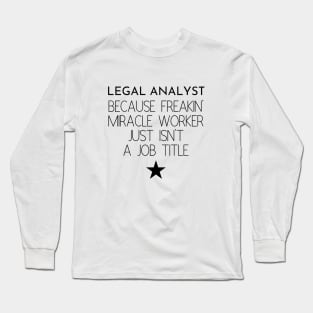 Legal Analyst Gift Idea For Him Or Her, Thank You Present Long Sleeve T-Shirt
